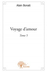 Voyage d'amour - alain Bonati