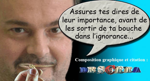 Assures tes dires de leur importance