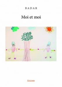 Moi et moi de Badar