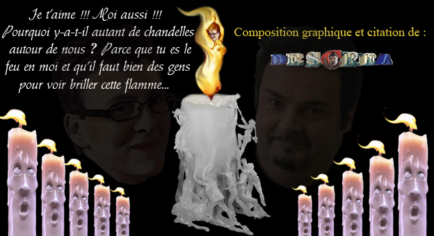 Je t'aime. Moi aussi. Pourquoi y a t'il autant de chandelles