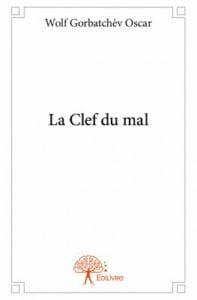 La clef du mal - Oscar Gorbatchev