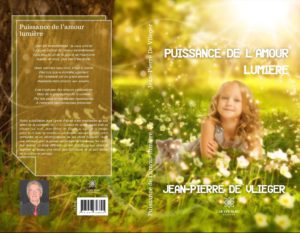 Puissance de l’Amour Lumière – Jean-Pierre De Vlieger