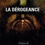 La Dérogeance – Bernard Thaumiaux