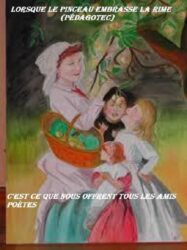 QUAND PEINTURE ET POÉSIE SE TROUVENT RÉUNIES…